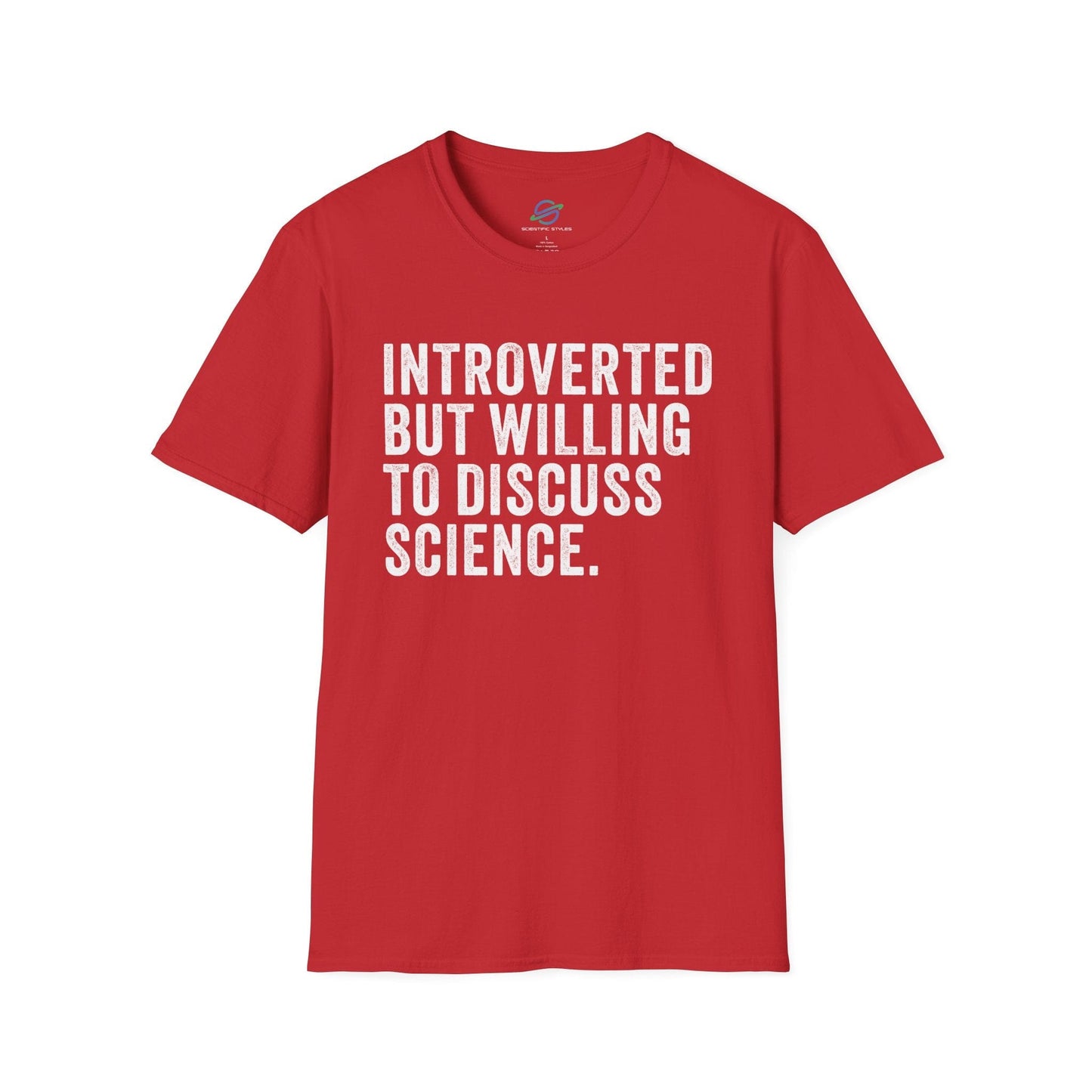 Introverted But Willing To Discuss Science T-Shirt