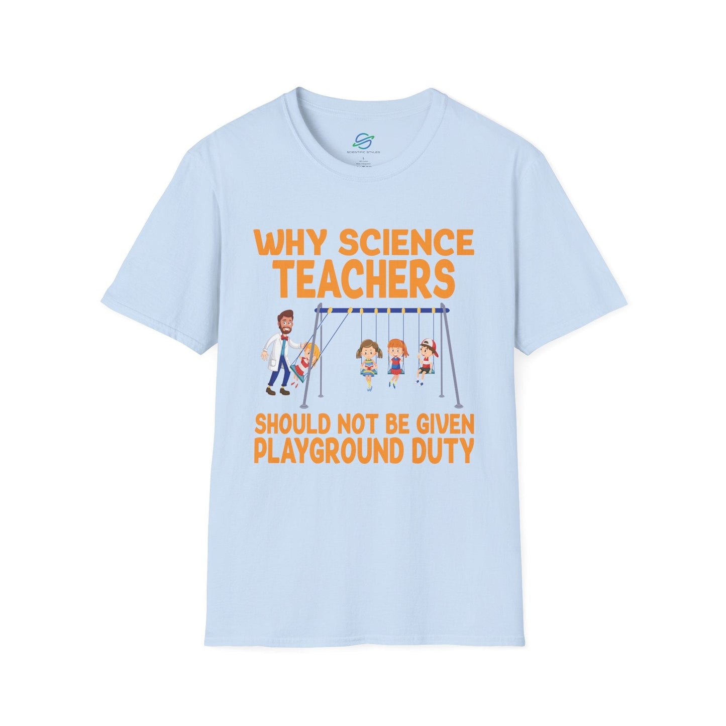 Science Teachers Playground Duty T-Shirt
