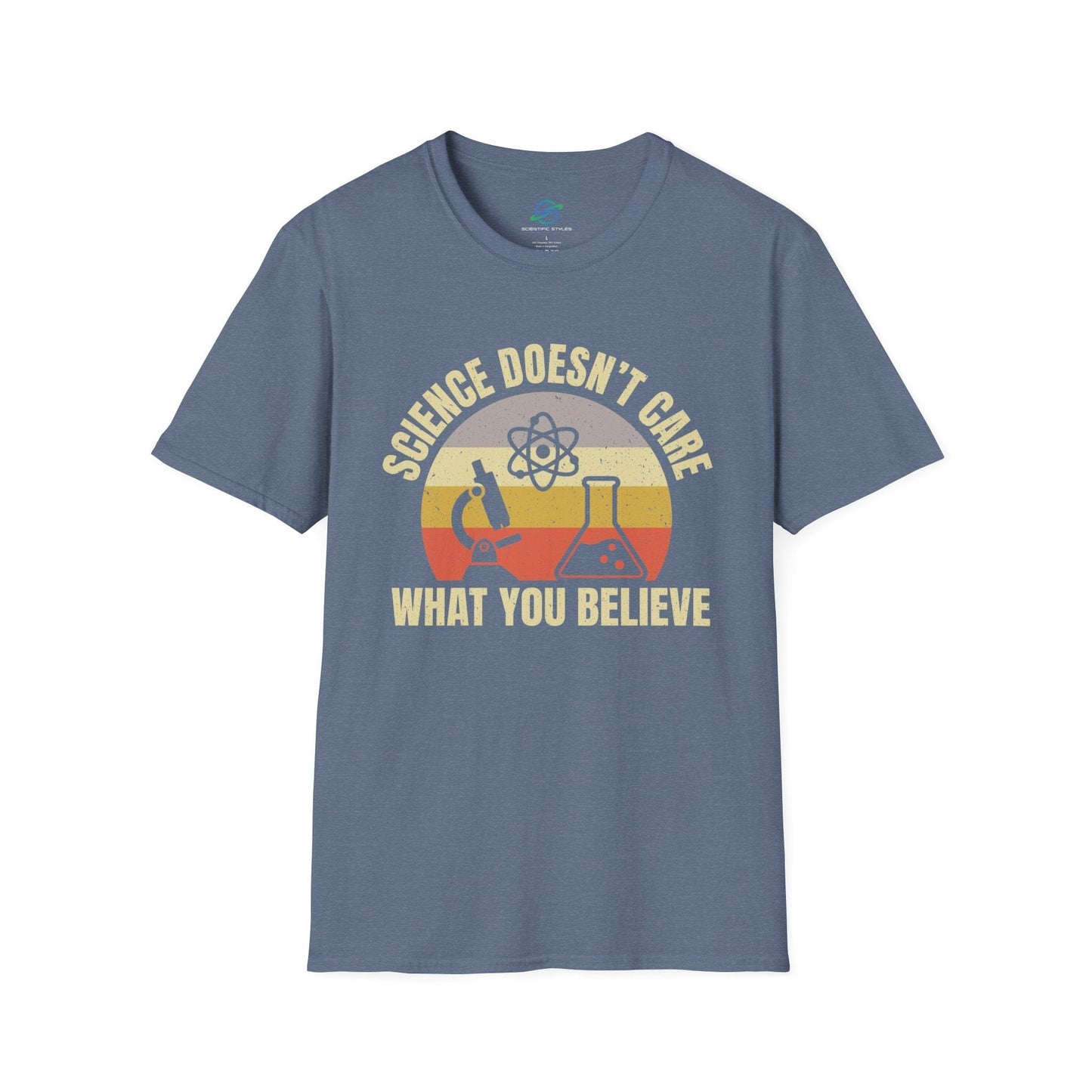 Science Doesn't Care What You Believe T-Shirt