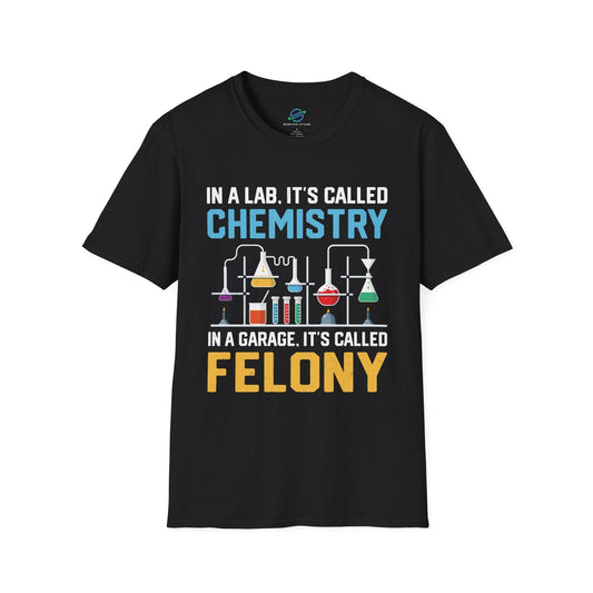 Lab Chemistry vs. Garage Felony T-Shirt