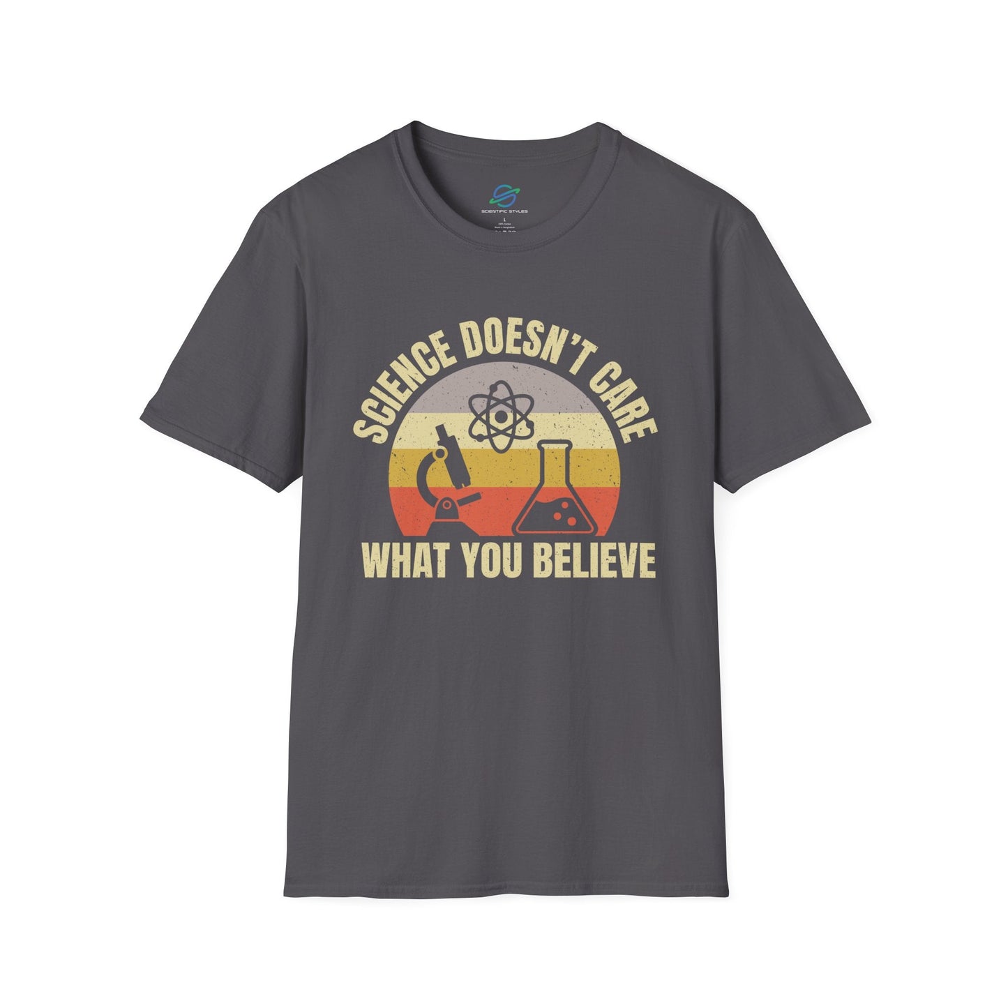 Science Doesn't Care What You Believe T-Shirt