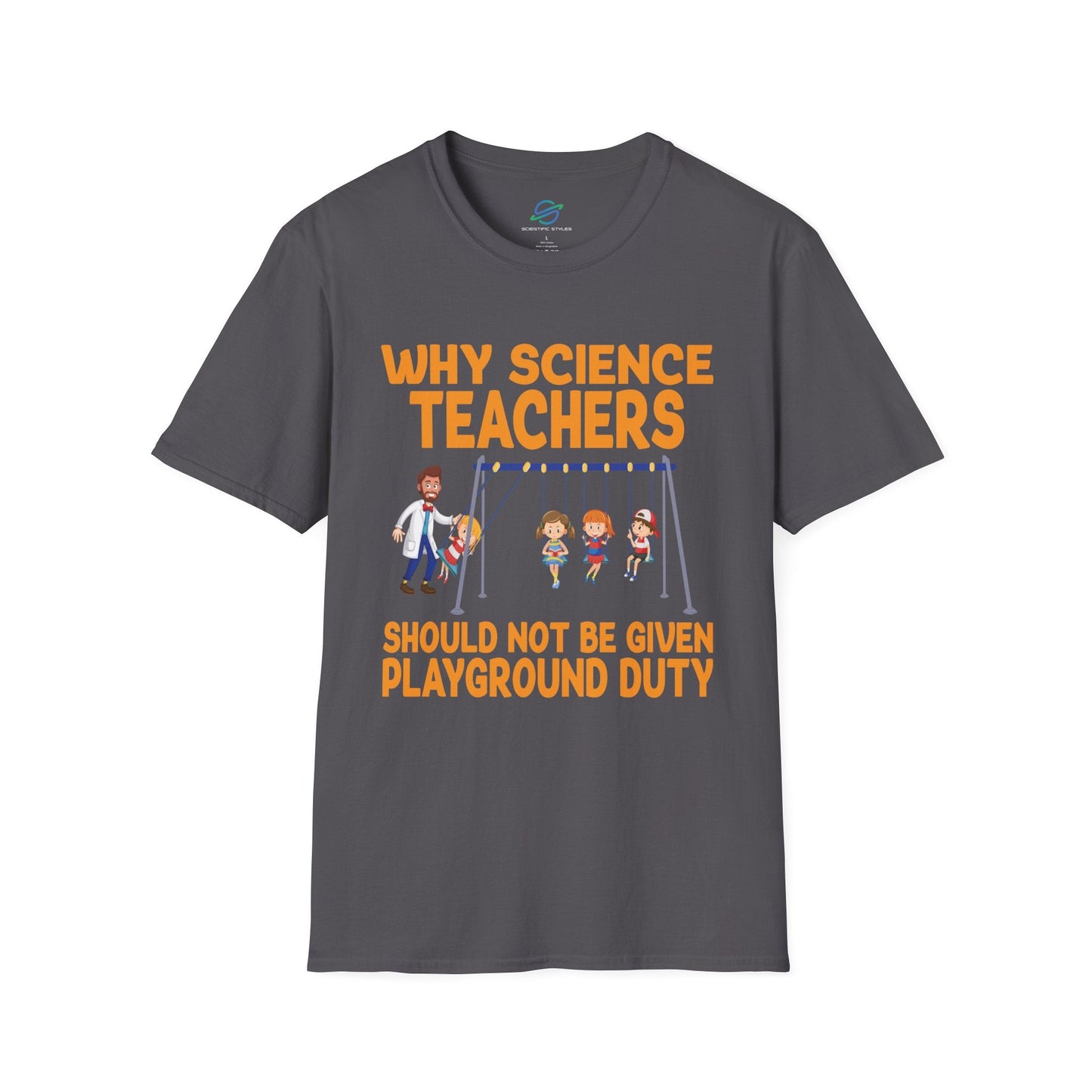 Science Teachers Playground Duty T-Shirt
