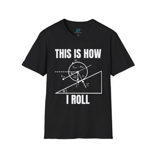 This Is How I Roll T-Shirt