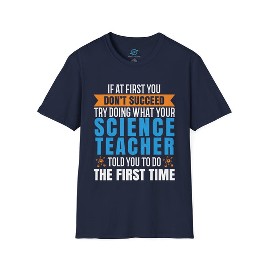 Do What Your Science Teacher Told You T-Shirt