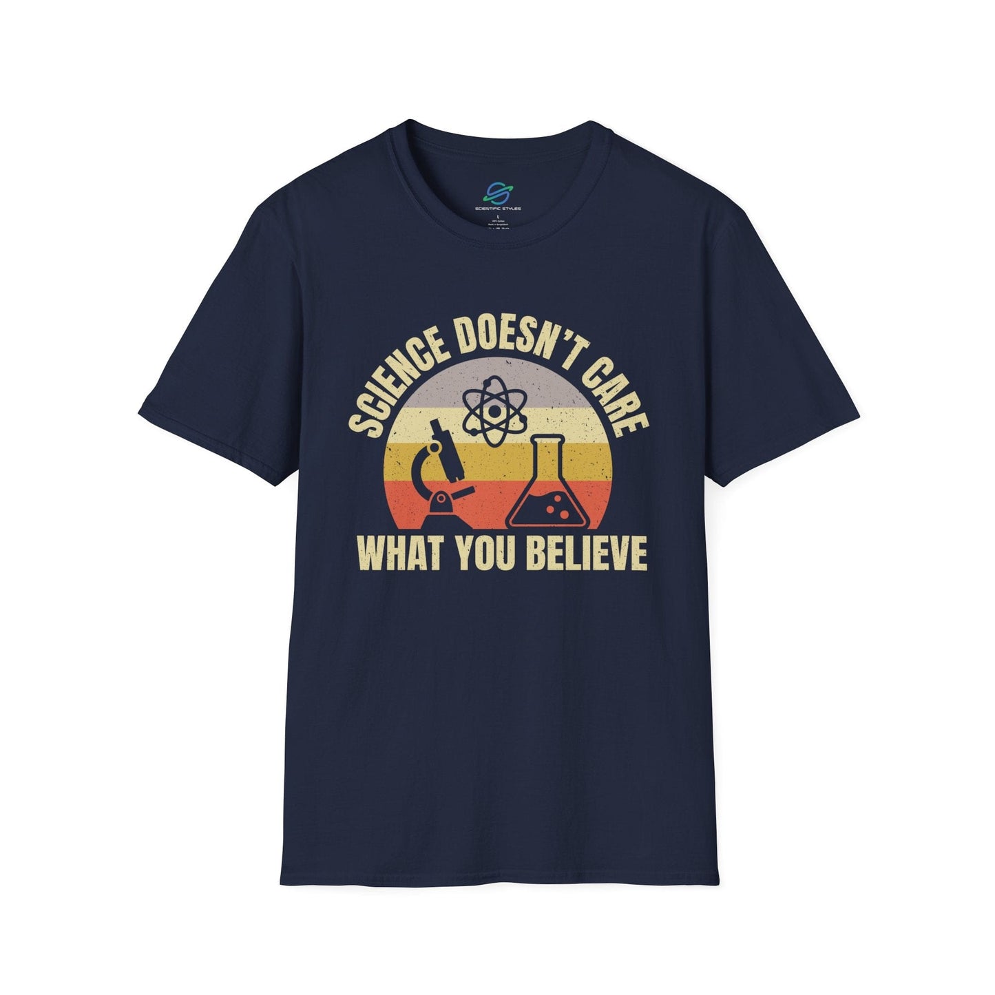 Science Doesn't Care What You Believe T-Shirt