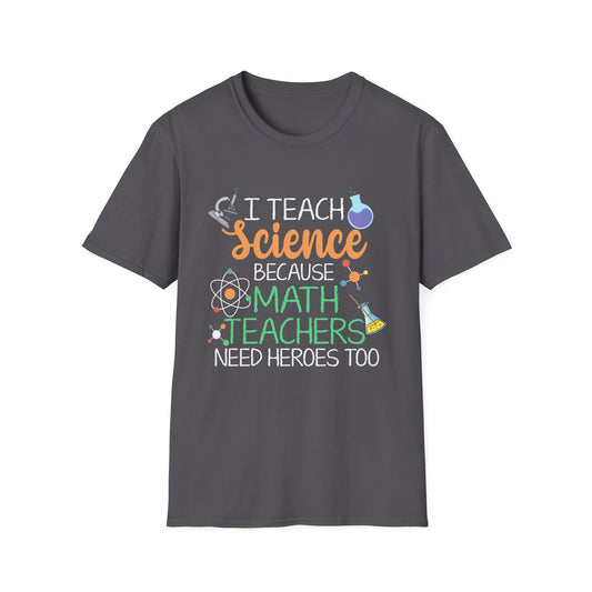Math Teachers Need Heroes T-Shirt