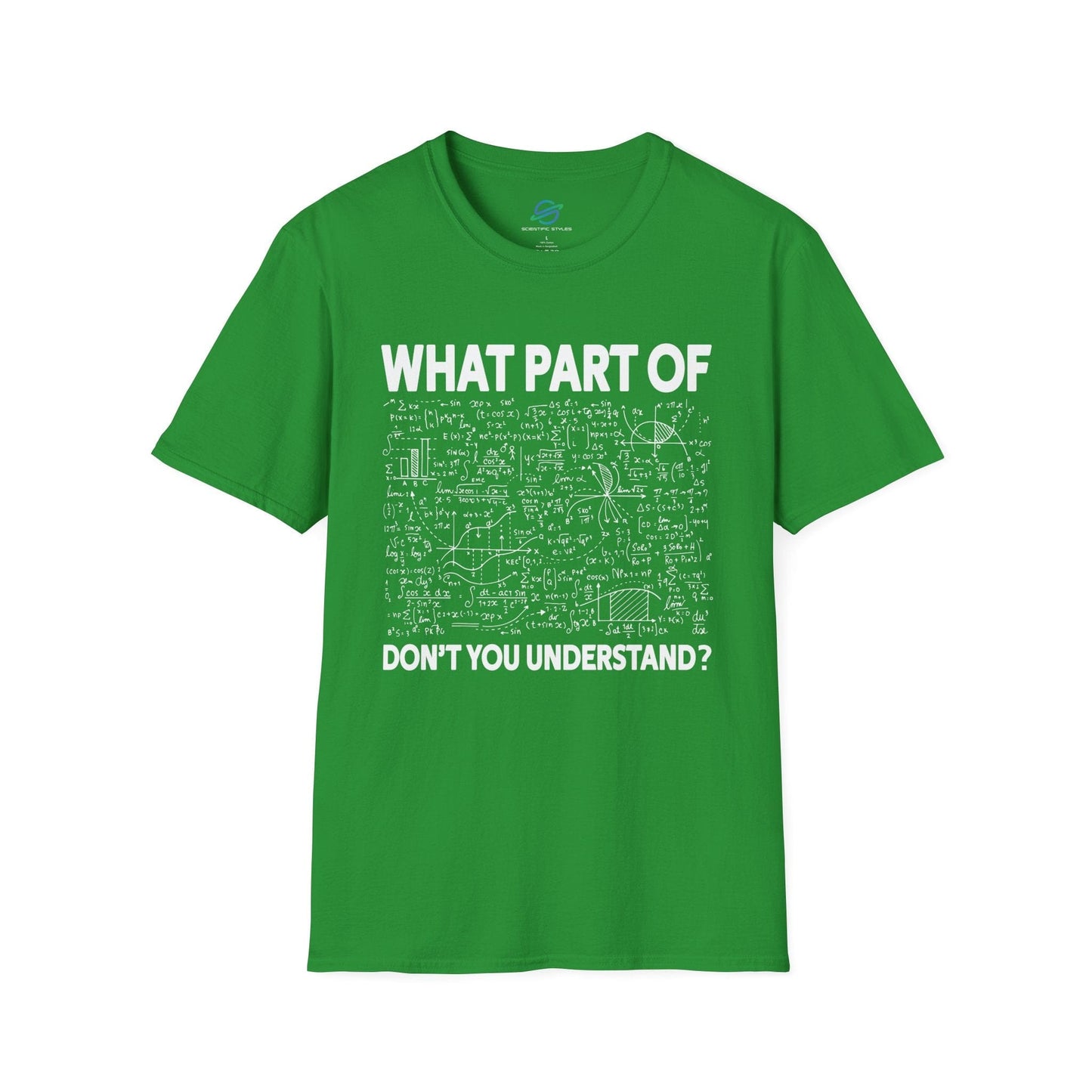 What Don't You Understand? T-Shirt