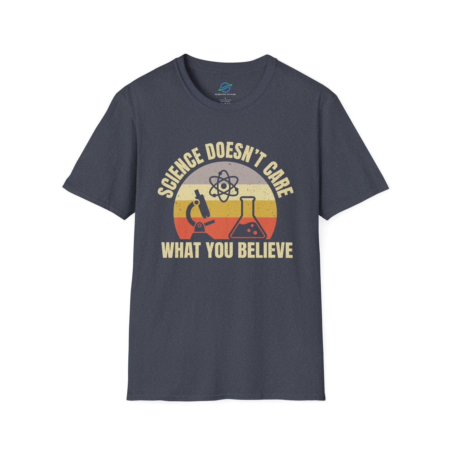 Science Doesn't Care What You Believe T-Shirt