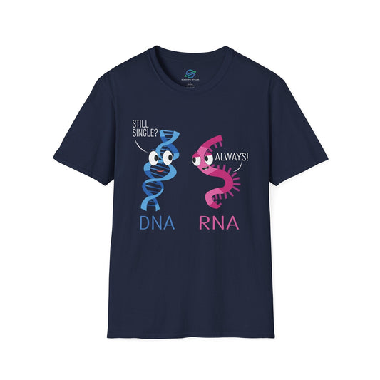 DNA & RNA Still Single? T-Shirt