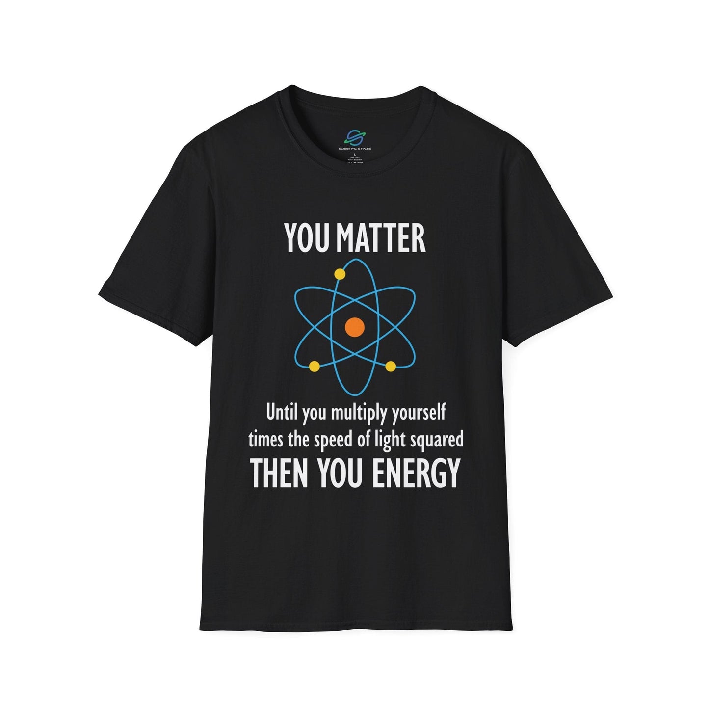 You Matter Then You Energy T-Shirt