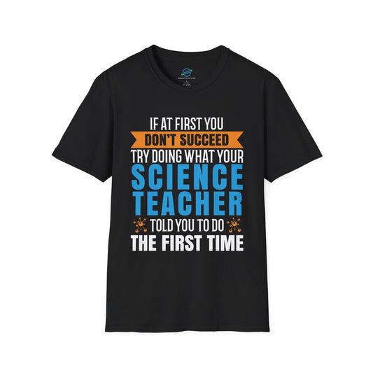 Do What Your Science Teacher Told You T-Shirt