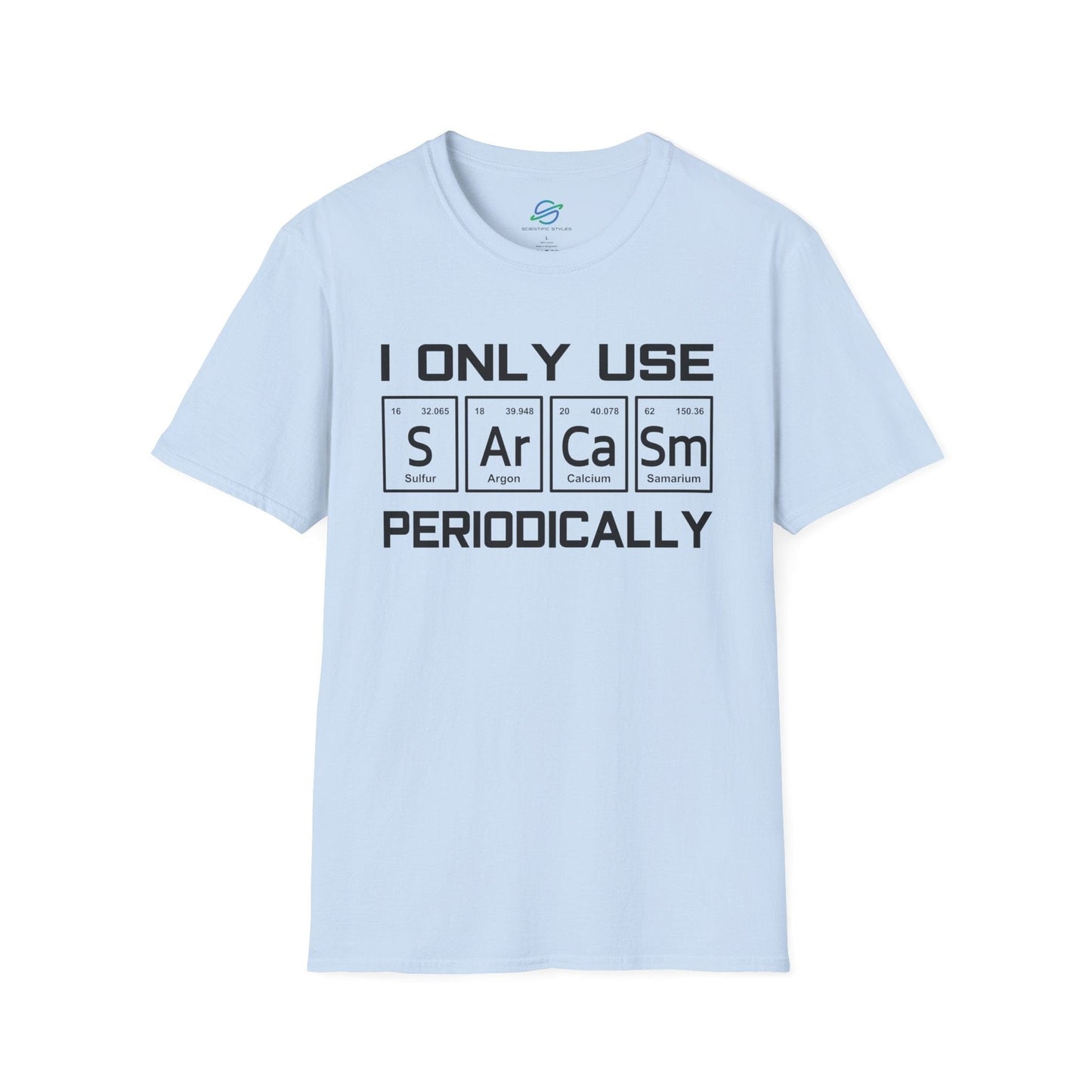 Sarcasm Periodically T-Shirt