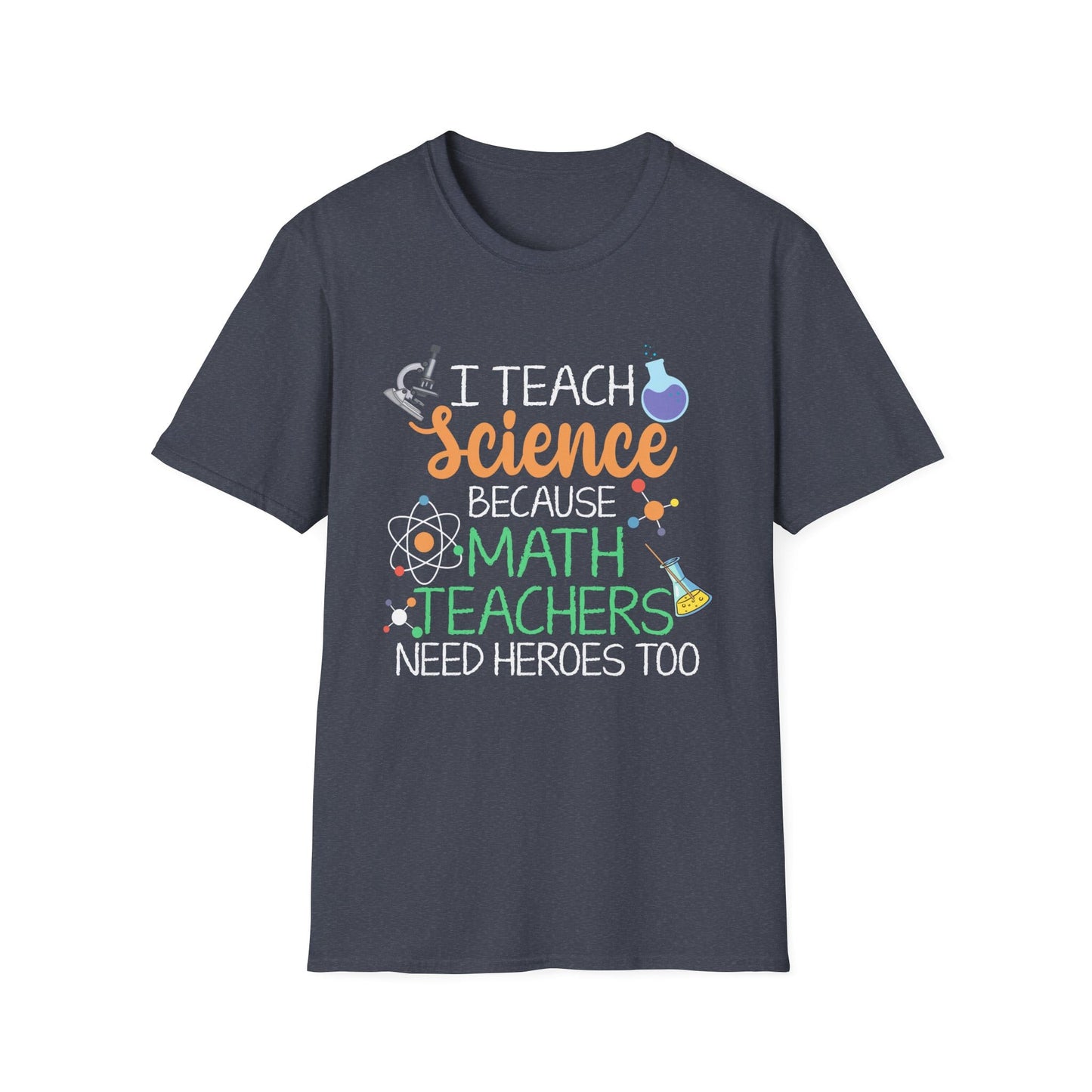Math Teachers Need Heroes T-Shirt