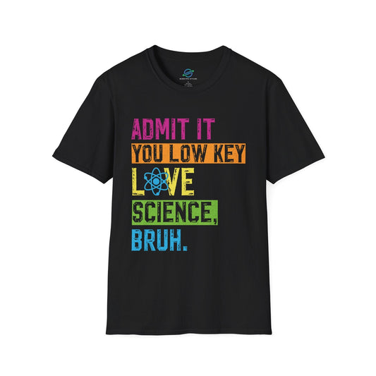 Low Key Love Science Bruh T-Shirt