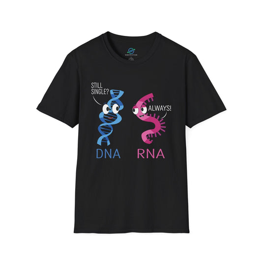 DNA & RNA Still Single? T-Shirt