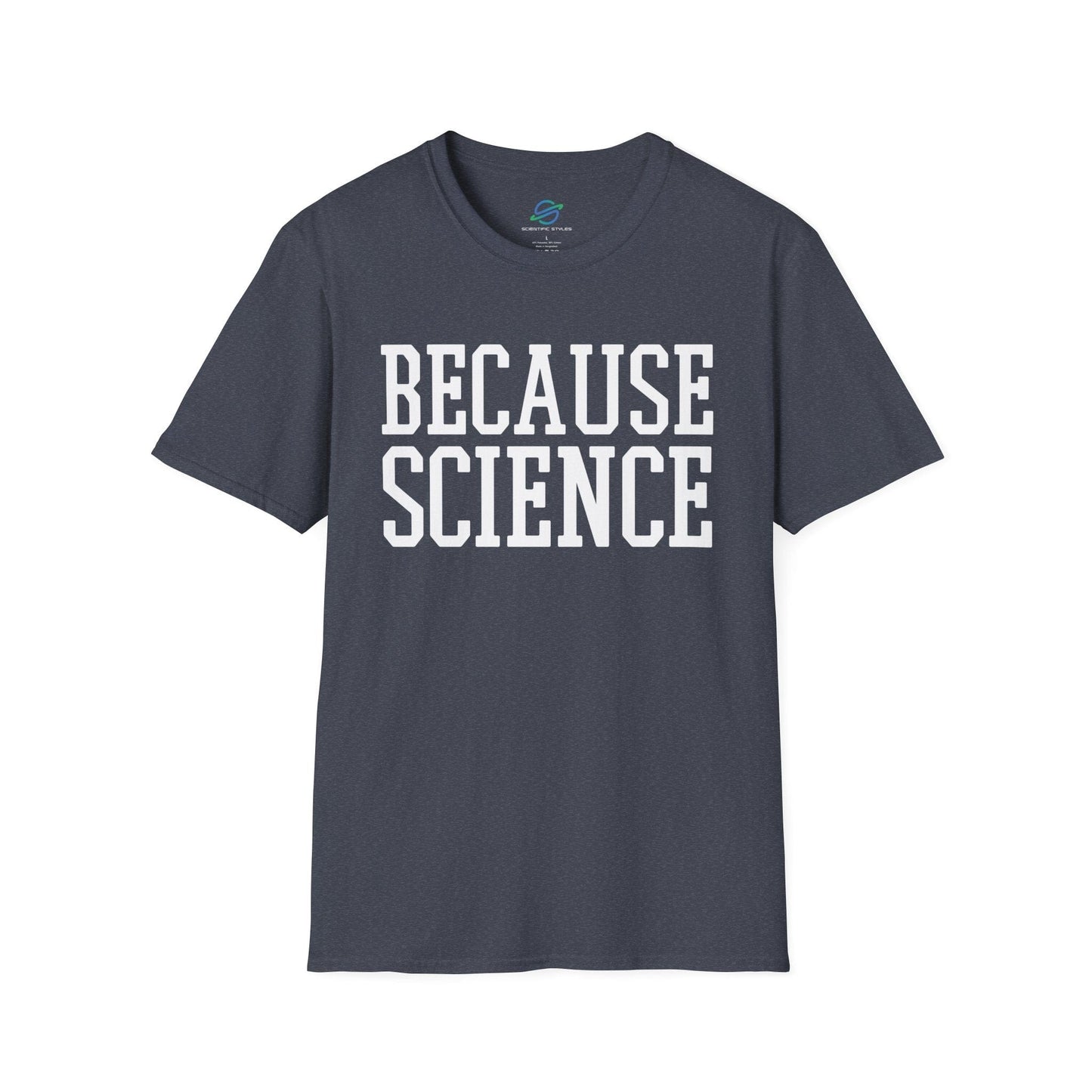 BECAUSE SCIENCE (BOLD) T-Shirt