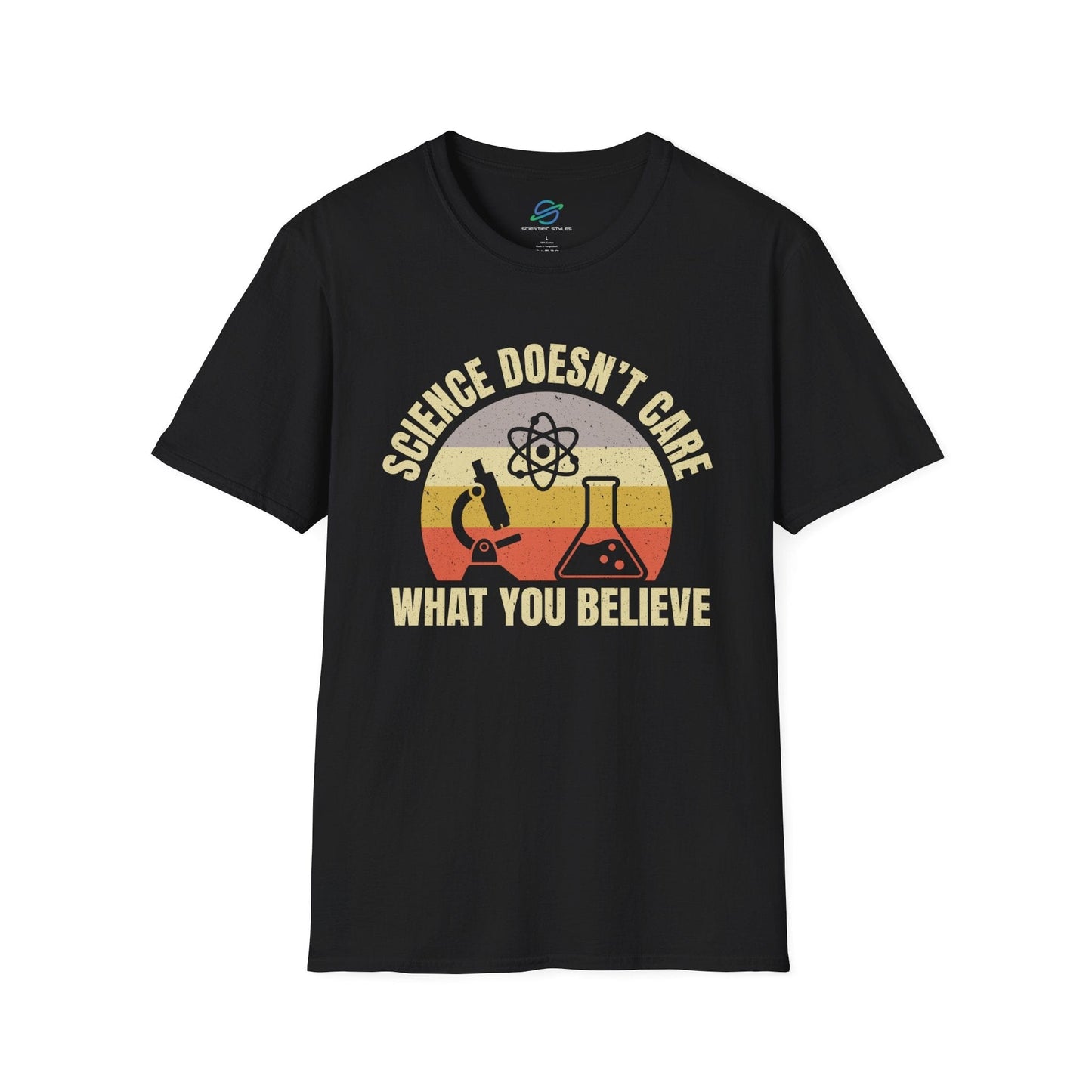 Science Doesn't Care What You Believe T-Shirt