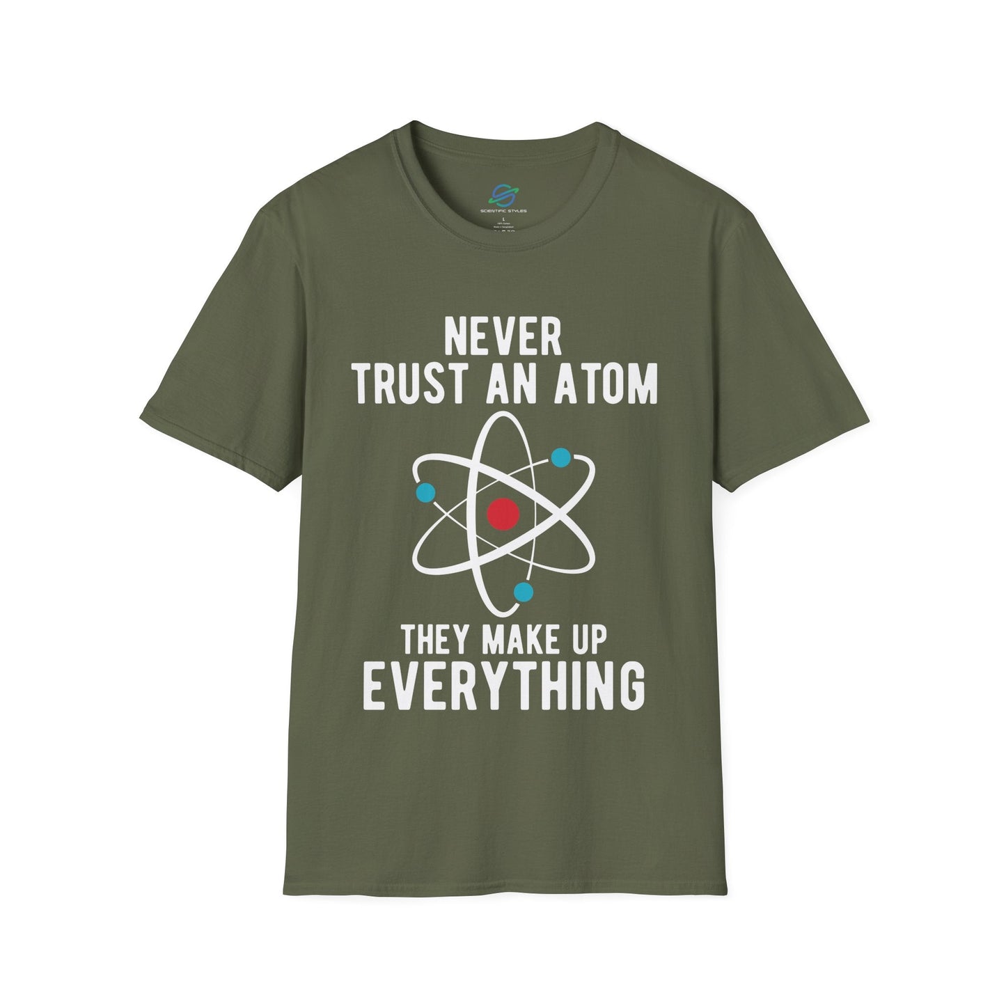 Never Trust An Atom T-Shirt