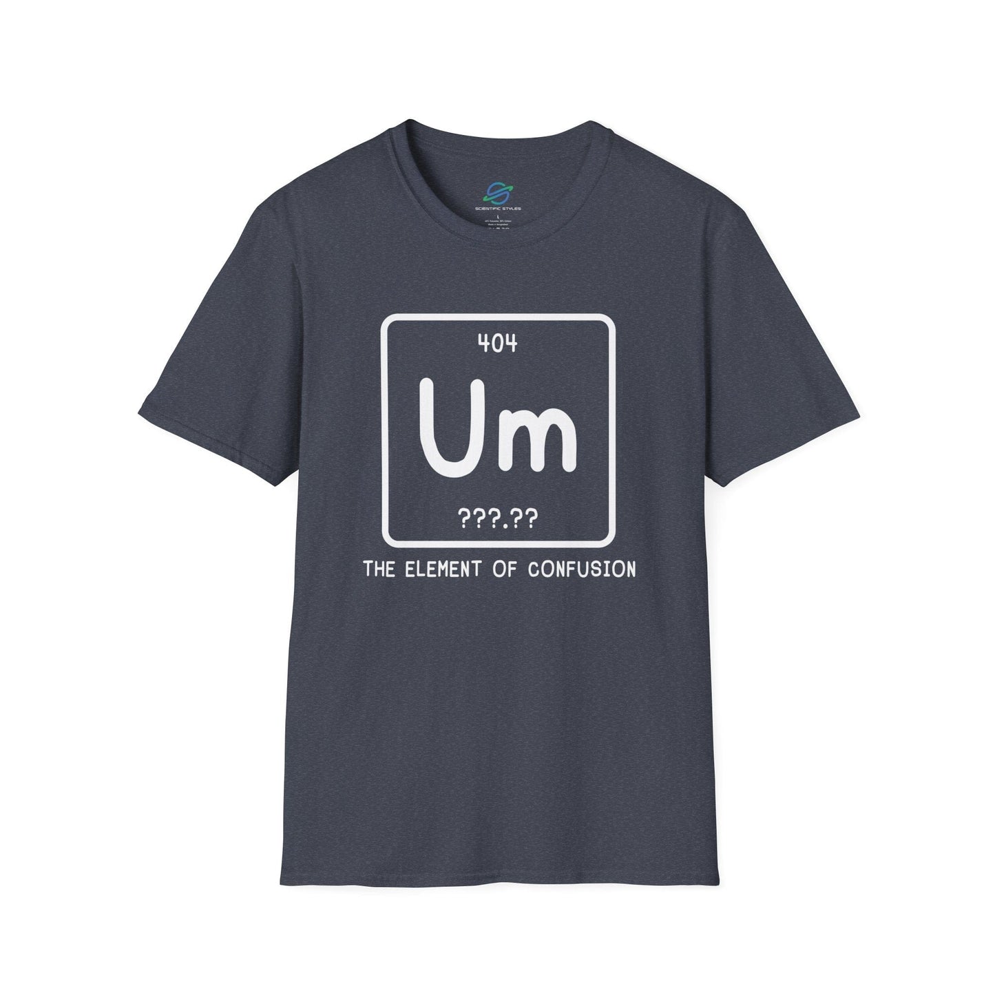 Um: The Element Of Confusion T-Shirt