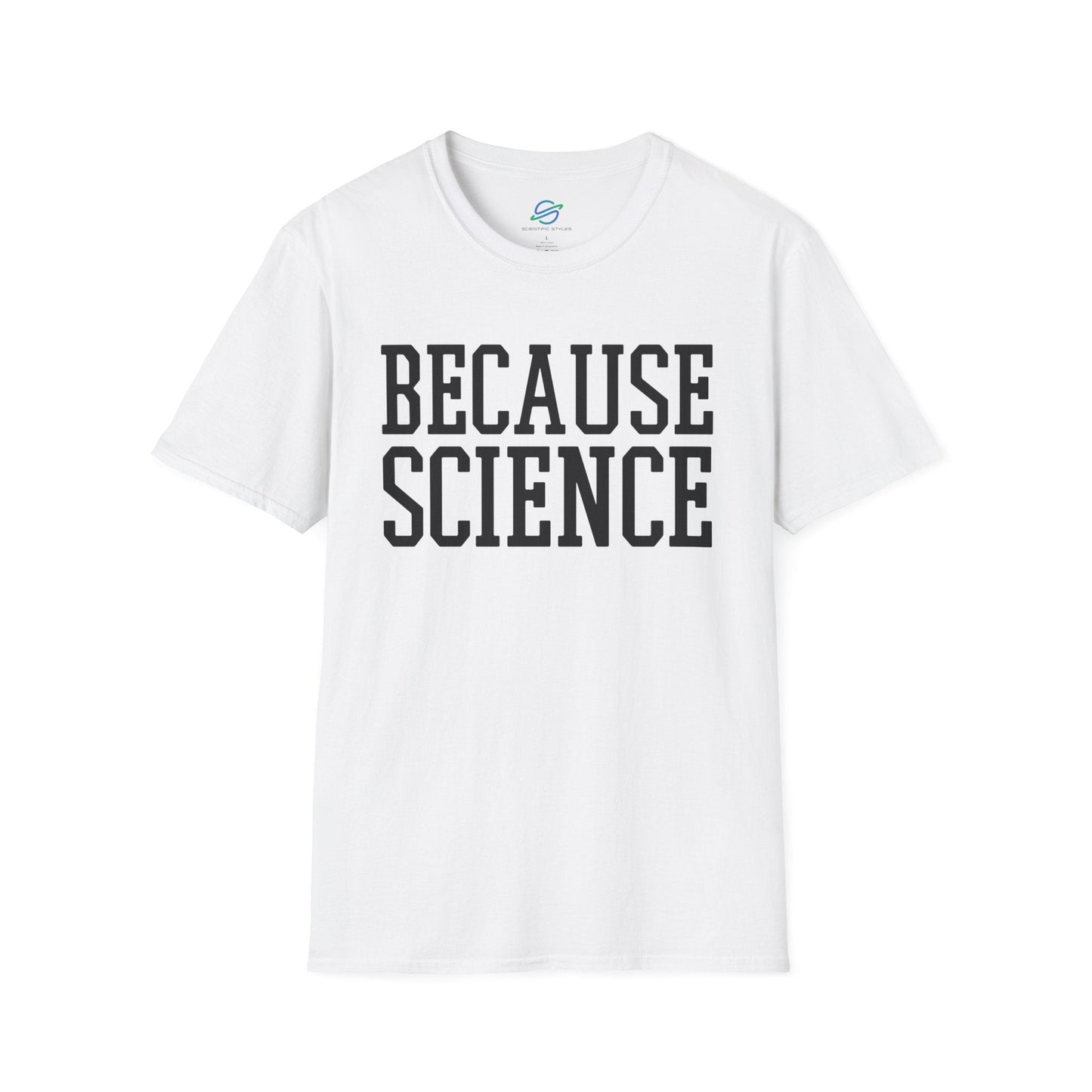 BECAUSE SCIENCE (BOLD) T-Shirt