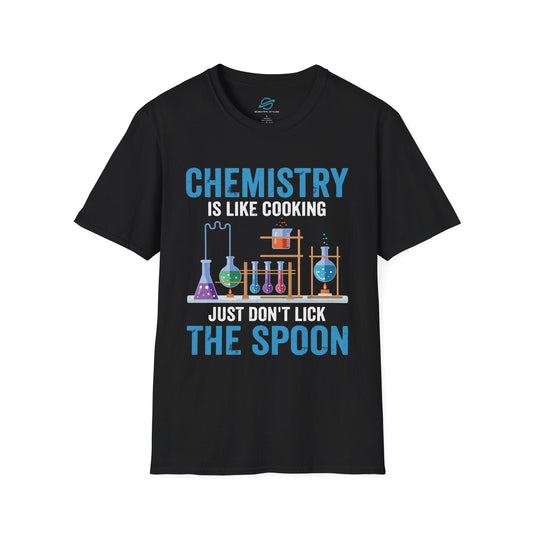 Chemistry Is Like Cooking T-Shirt