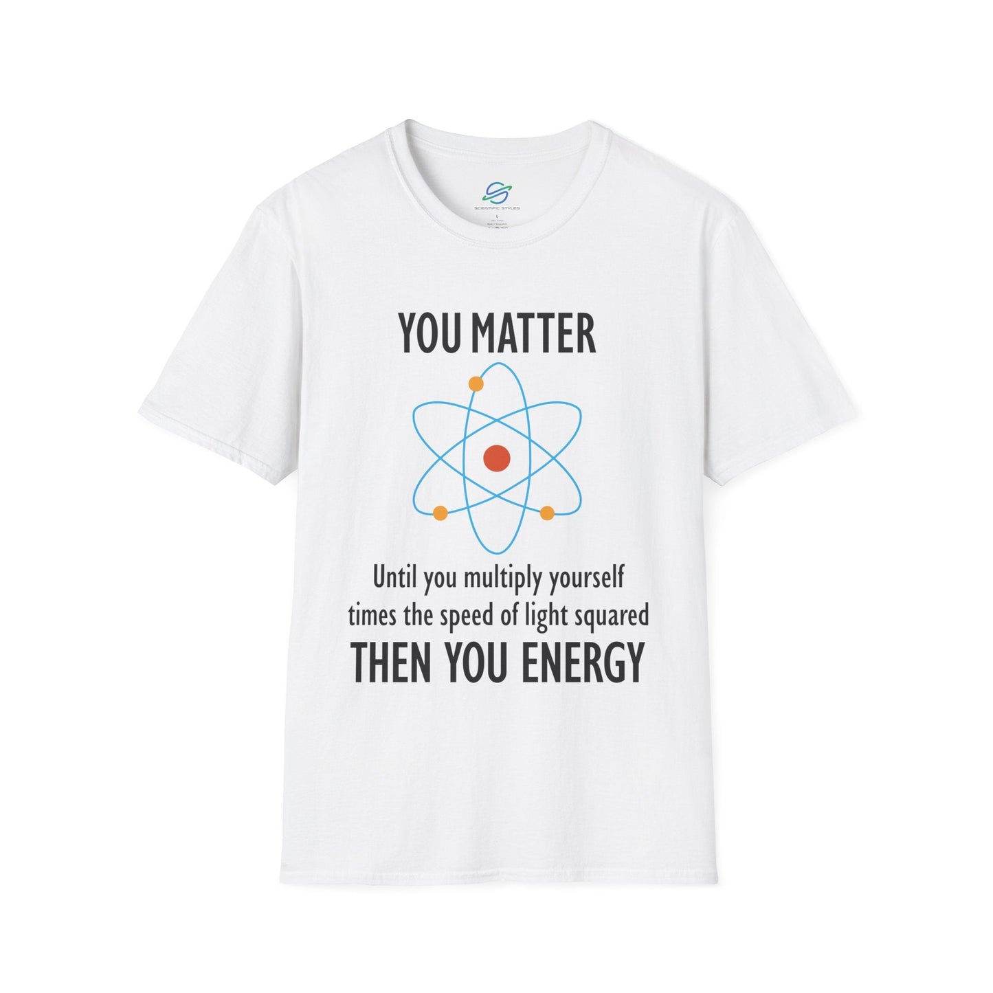 You Matter Then You Energy T-Shirt