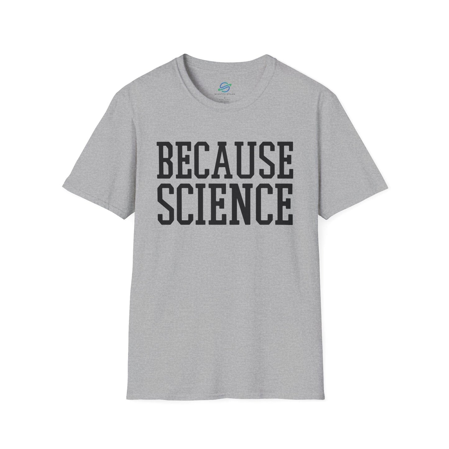 BECAUSE SCIENCE (BOLD) T-Shirt