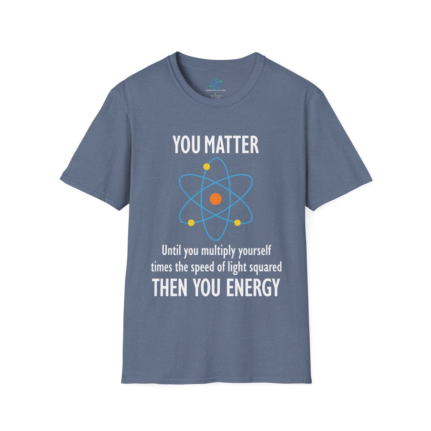 You Matter Then You Energy T-Shirt