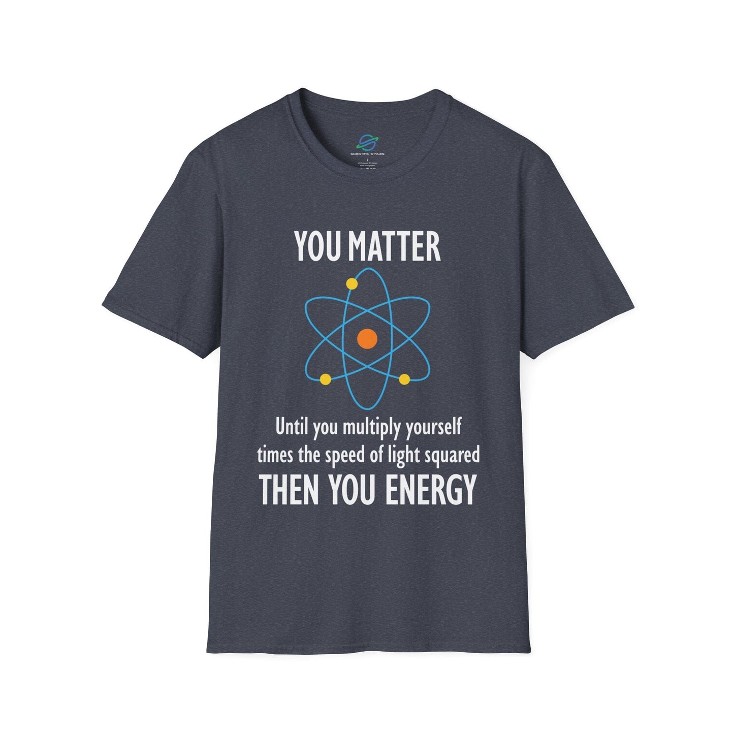 You Matter Then You Energy T-Shirt